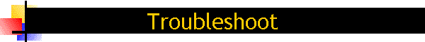 Troubleshoot